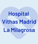 Hospital Vithas Madrid  La Milagrosa